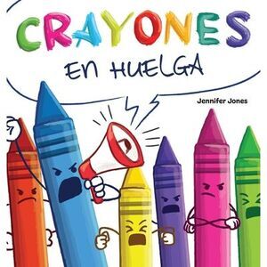 Crayones en Huelga: Un libro infantil divertido, con rimas y leído en voz alta s